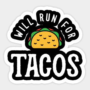 Will Run For Tacos Sticker